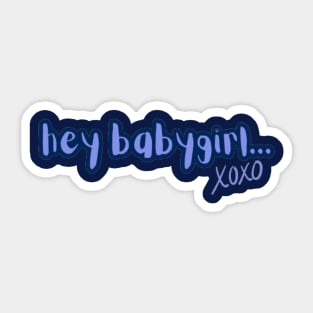 Hey babygirl. Criminal minds Sticker